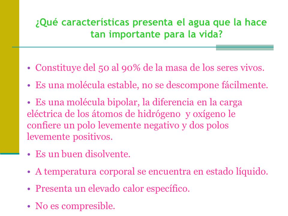 ¿Qué características presenta el agua que la hace tan importante para la vida