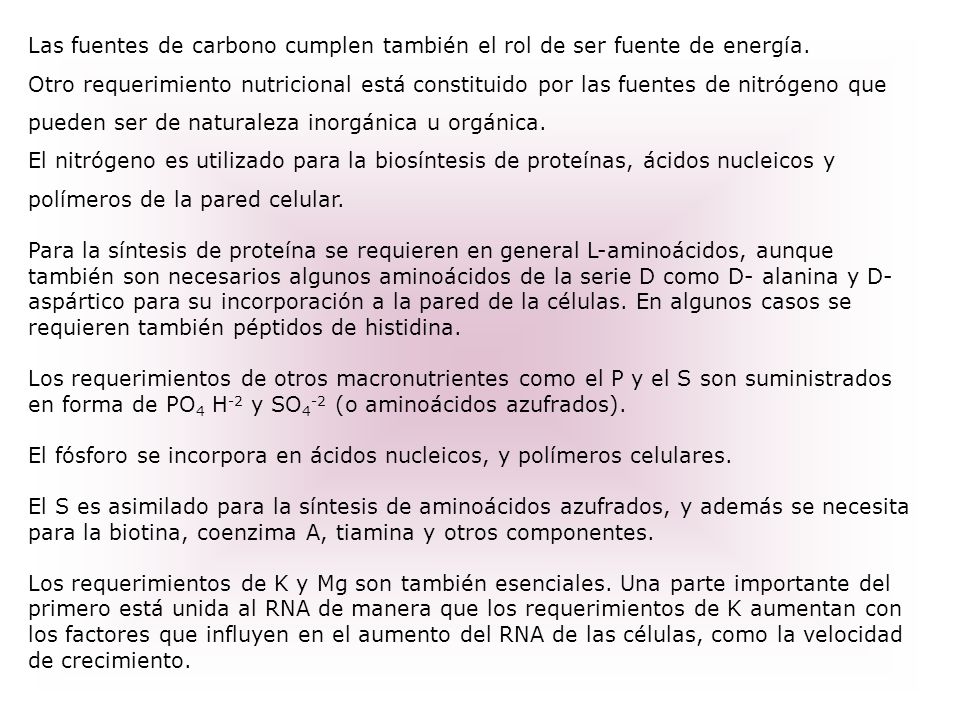 Las fuentes de carbono cumplen también el rol de ser fuente de energía.