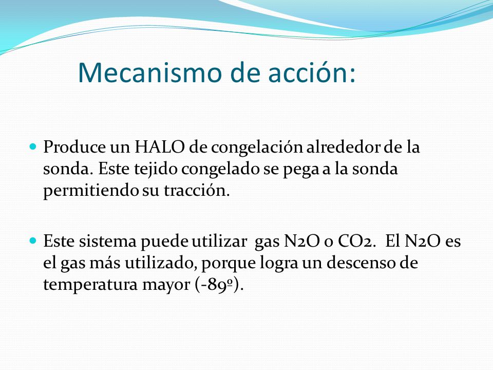 Produce un HALO de congelación alrededor de la sonda