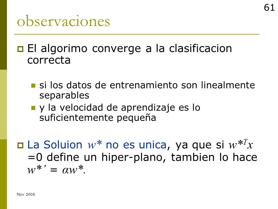 observaciones El algorimo converge a la clasificacion correcta