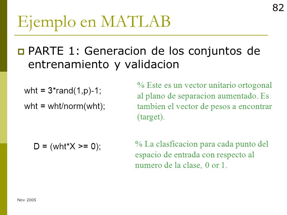 Ejemplo en MATLAB PARTE 1: Generacion de los conjuntos de entrenamiento y validacion.