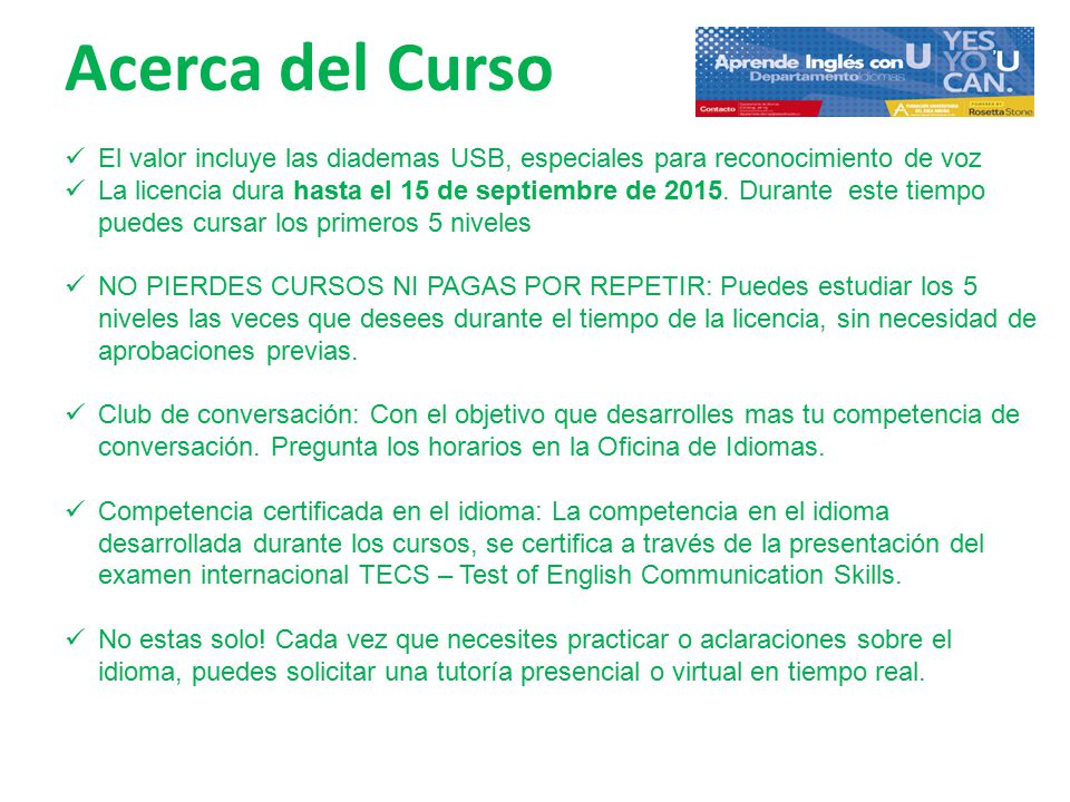 Acerca del Curso El valor incluye las diademas USB, especiales para reconocimiento de voz.