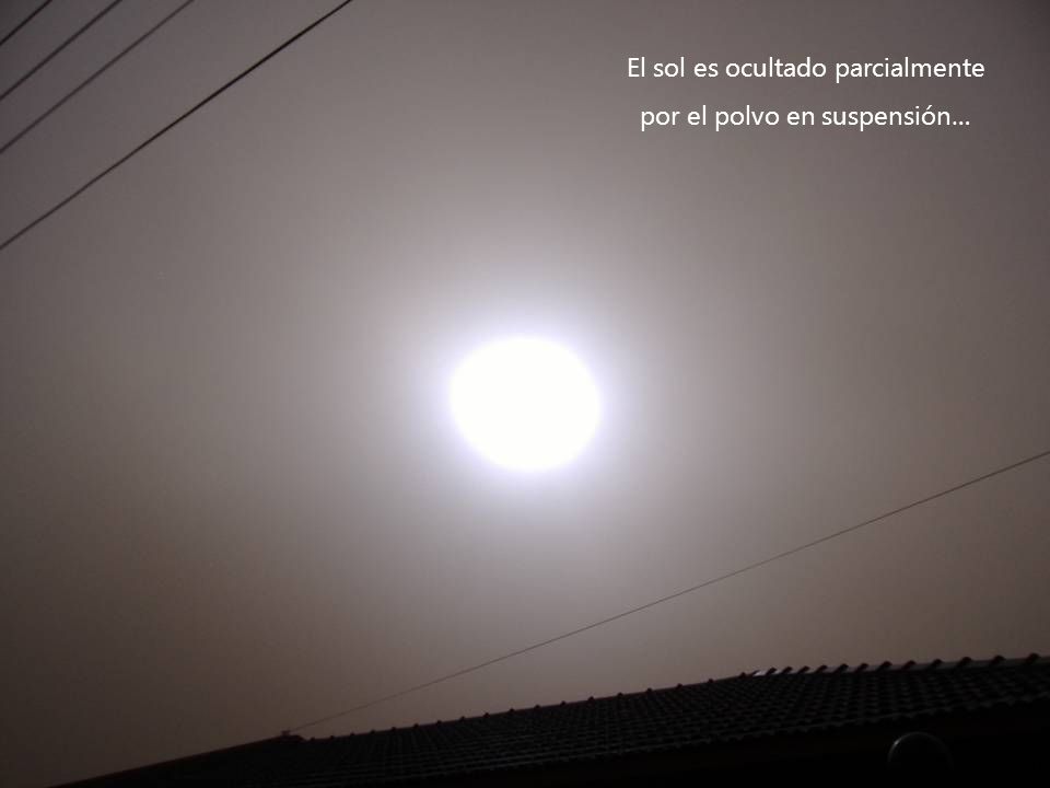 El sol es ocultado parcialmente por el polvo en suspensión…