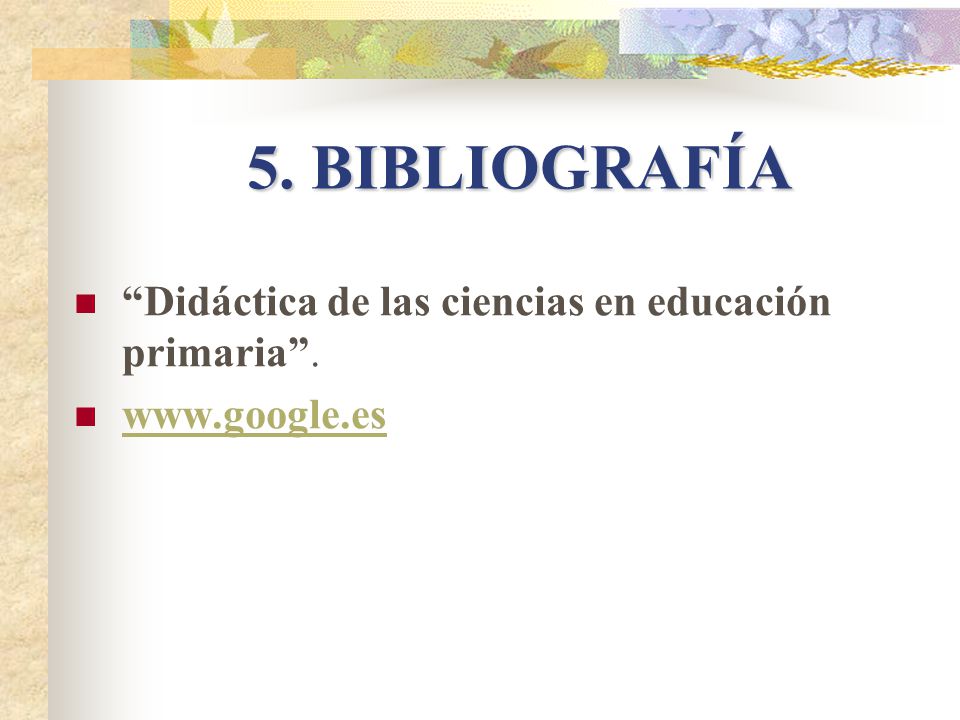 5. BIBLIOGRAFÍA Didáctica de las ciencias en educación primaria .
