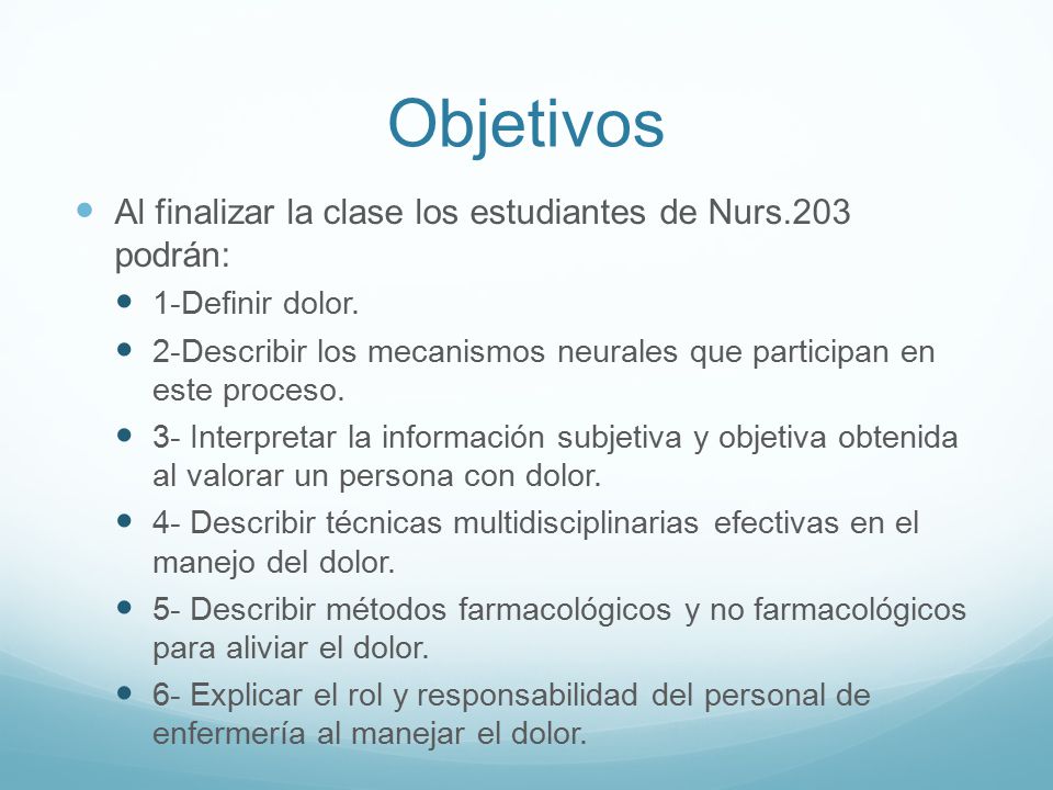 Objetivos Al finalizar la clase los estudiantes de Nurs.203 podrán: