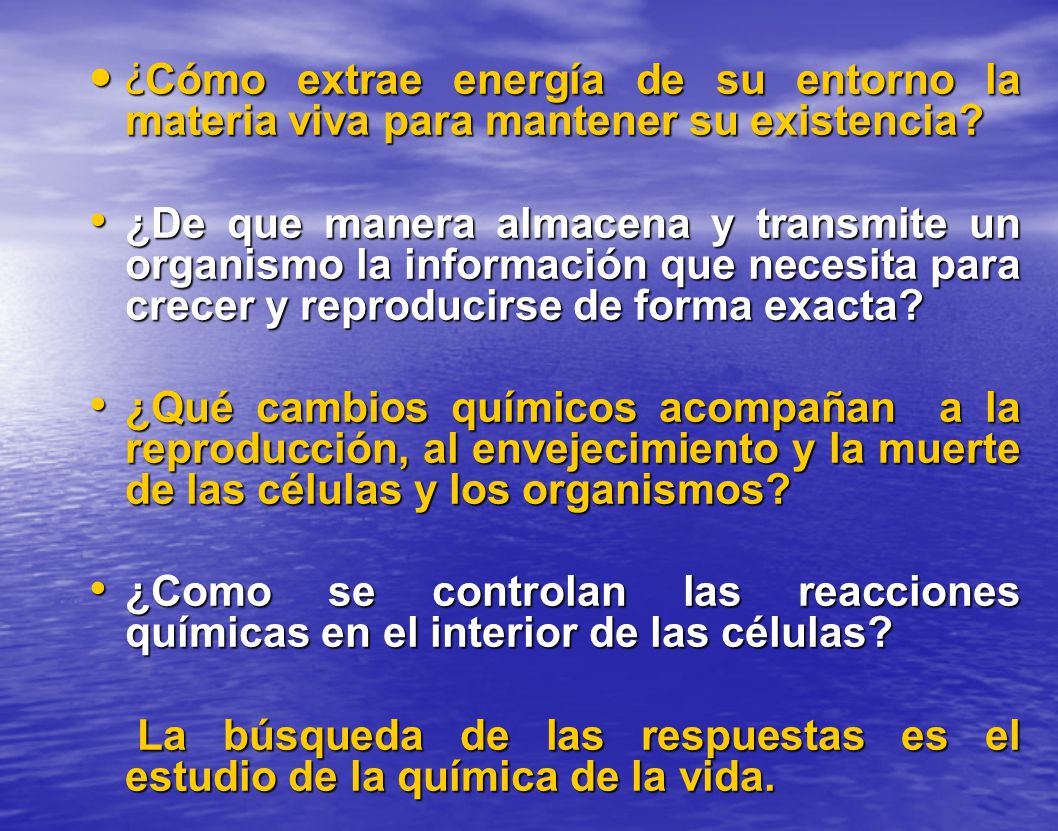 ¿Cómo extrae energía de su entorno la materia viva para mantener su existencia