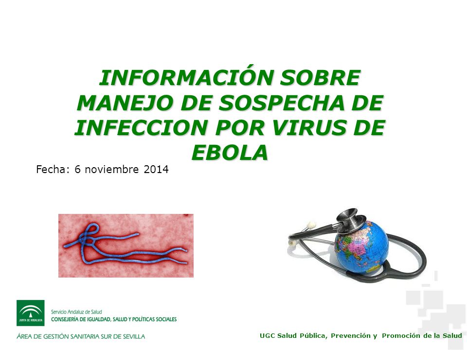 INFORMACIÓN SOBRE MANEJO DE SOSPECHA DE INFECCION POR VIRUS DE EBOLA
