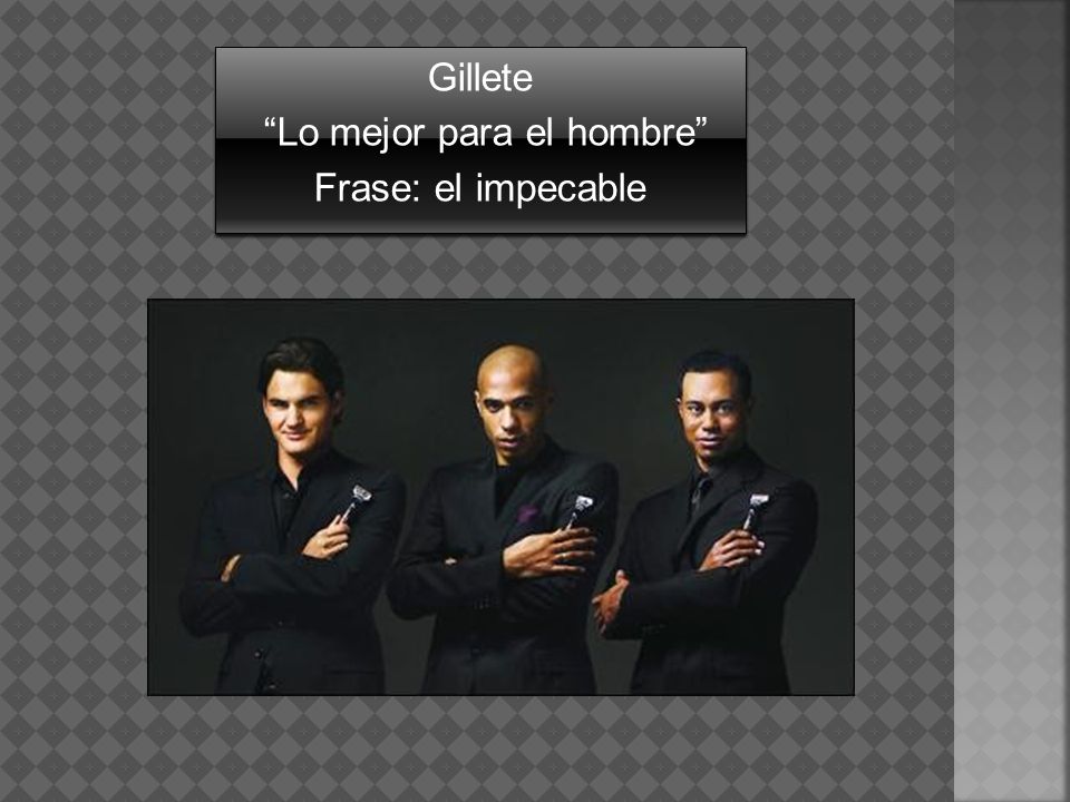 Gillete Lo mejor para el hombre Frase: el impecable