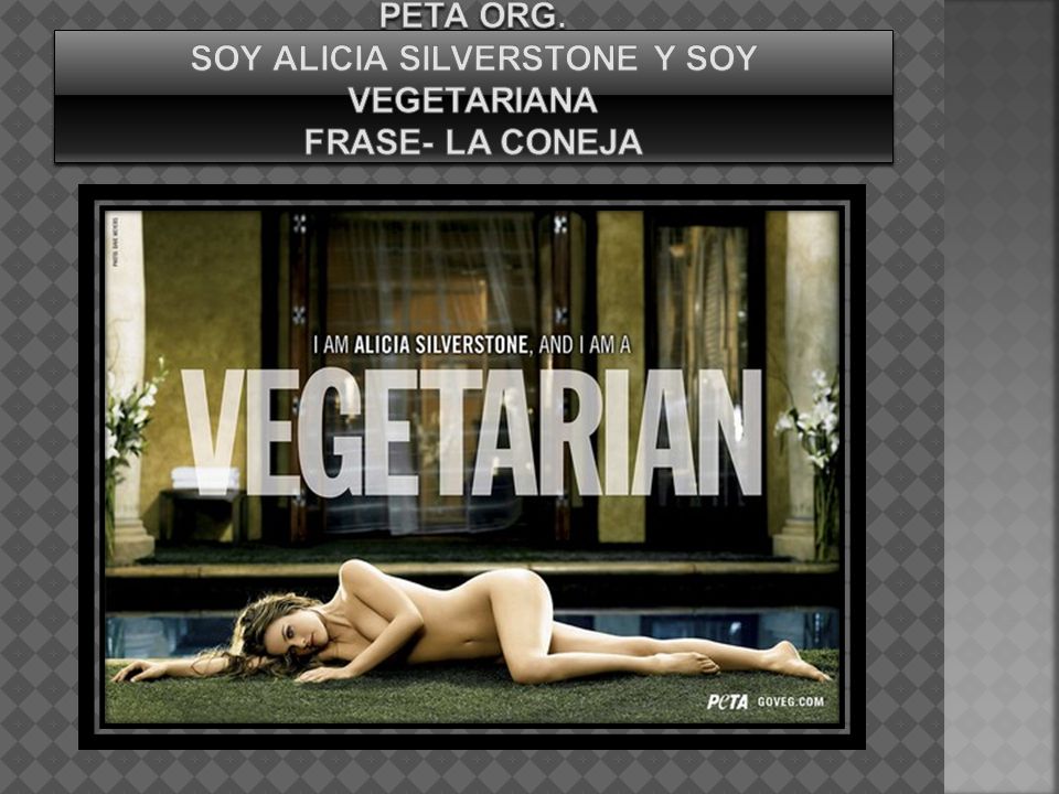Peta org. Soy alicia silverstone y soy vegetariana frase- la coneja