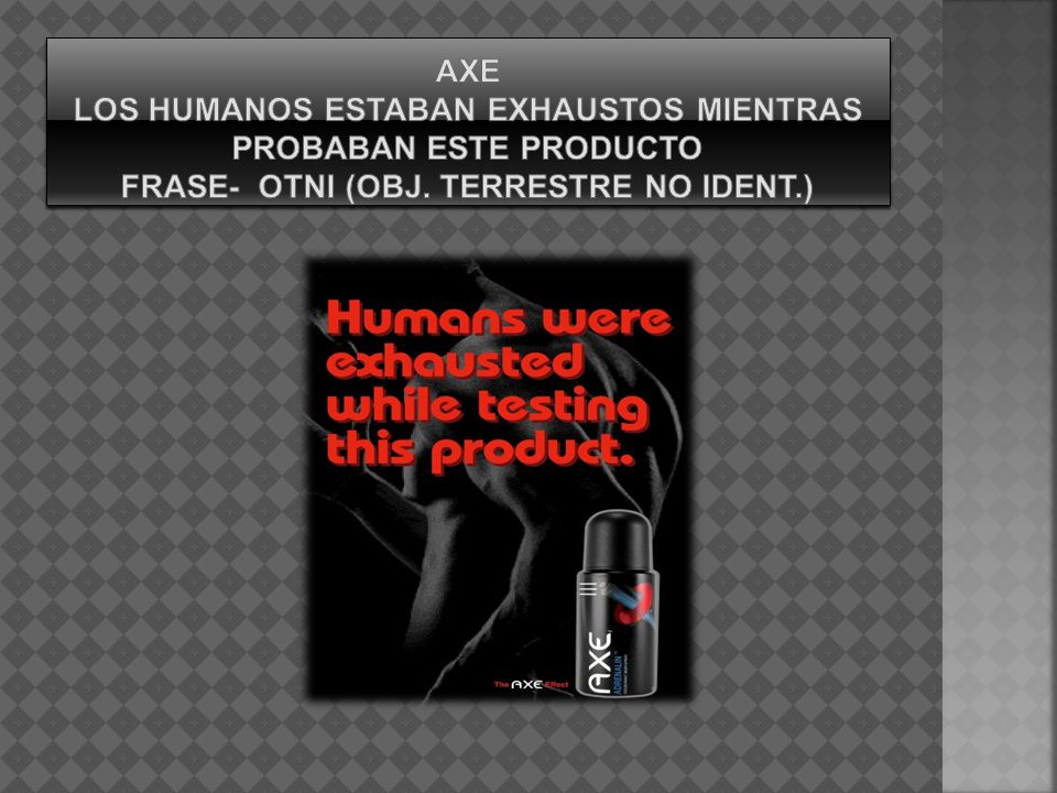 Axe Los humanos estaban exhaustos mientras probaban este producto frase- otni (obj.