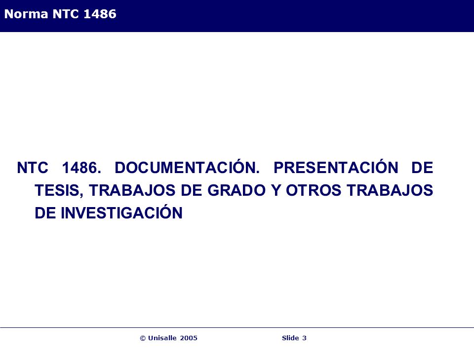 Norma NTC 1486 NTC DOCUMENTACIÓN. PRESENTACIÓN DE TESIS, TRABAJOS DE GRADO Y OTROS TRABAJOS DE INVESTIGACIÓN.