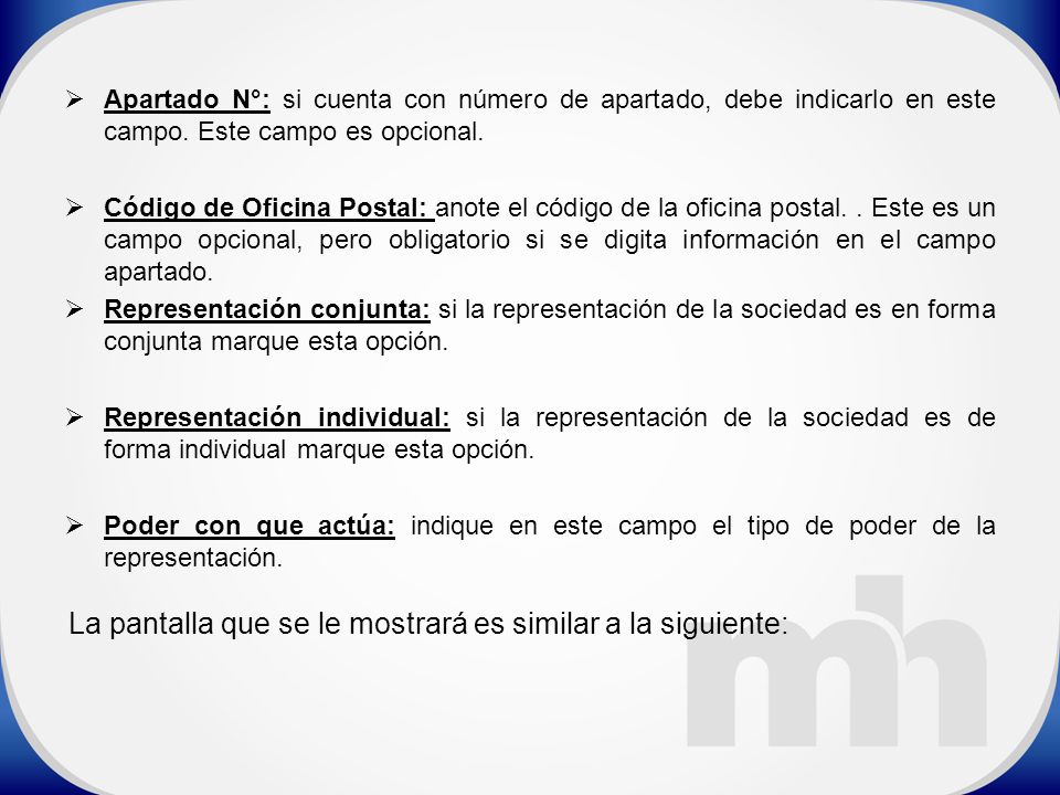 Apartado N°: si cuenta con número de apartado, debe indicarlo en este campo. Este campo es opcional.