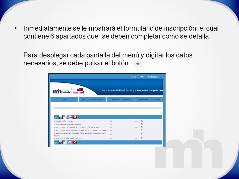 Inmediatamente se le mostrará el formulario de inscripción, el cual contiene 6 apartados que se deben completar como se detalla: