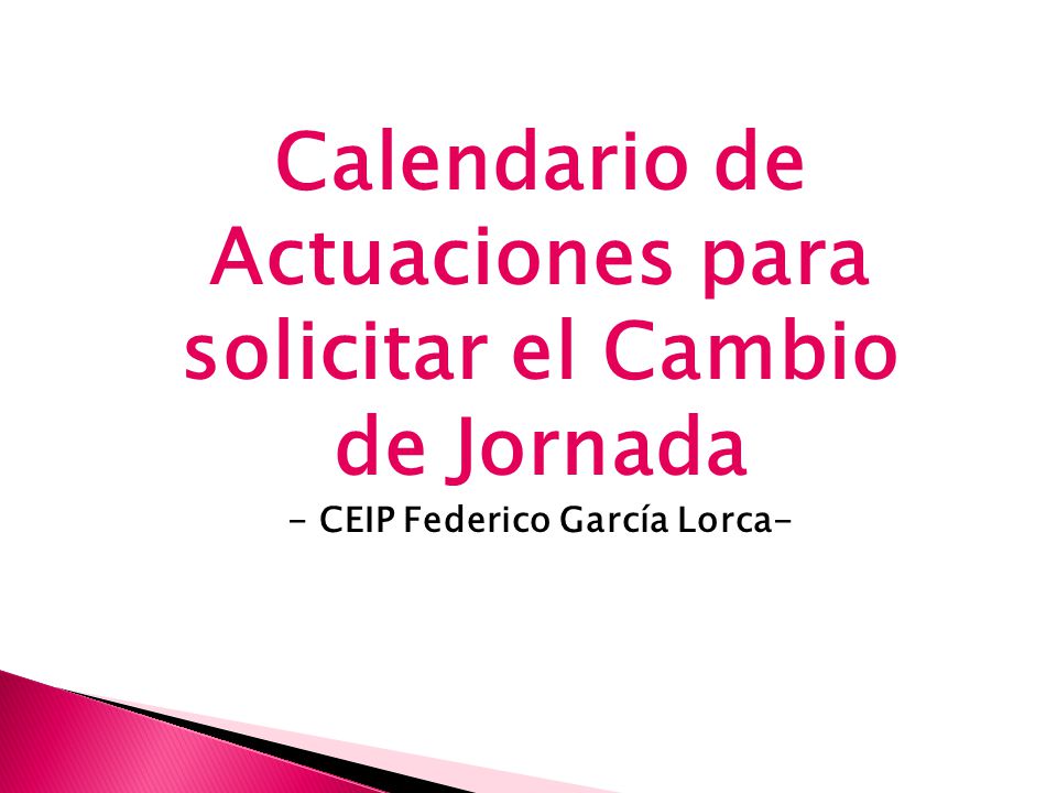 Calendario de Actuaciones para solicitar el Cambio de Jornada