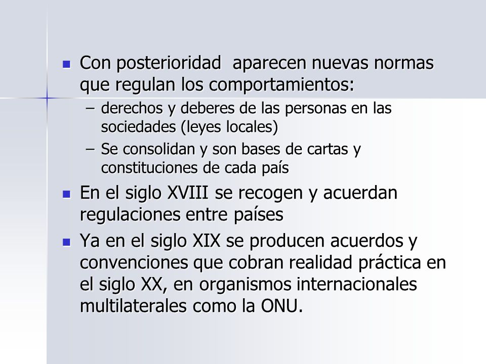 En el siglo XVIII se recogen y acuerdan regulaciones entre países
