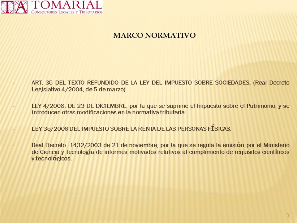 MARCO NORMATIVO ART. 35 DEL TEXTO REFUNDIDO DE LA LEY DEL IMPUESTO SOBRE SOCIEDADES. (Real Decreto Legislativo 4/2004, de 5 de marzo)