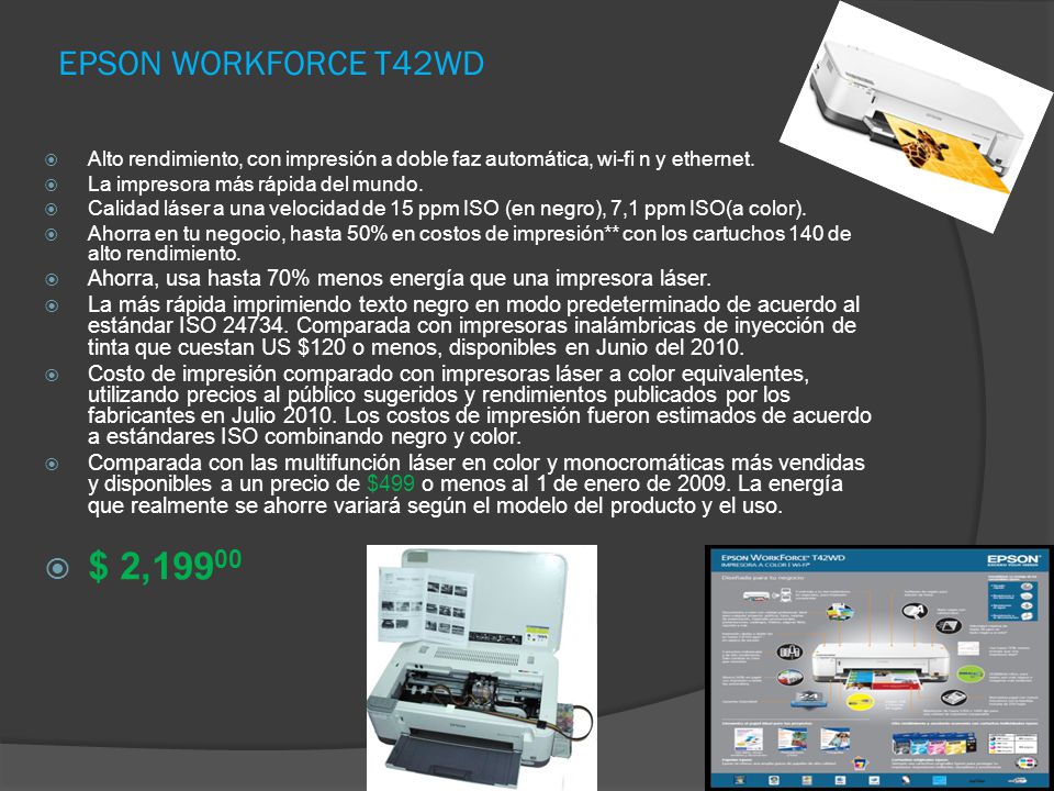 EPSON WORKFORCE T42WD Alto rendimiento, con impresión a doble faz automática, wi-fi n y ethernet. La impresora más rápida del mundo.
