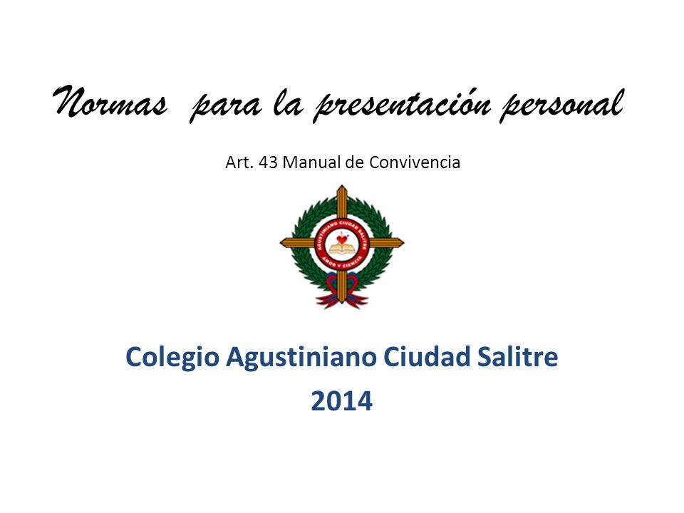 Normas para la presentación personal Art. 43 Manual de Convivencia