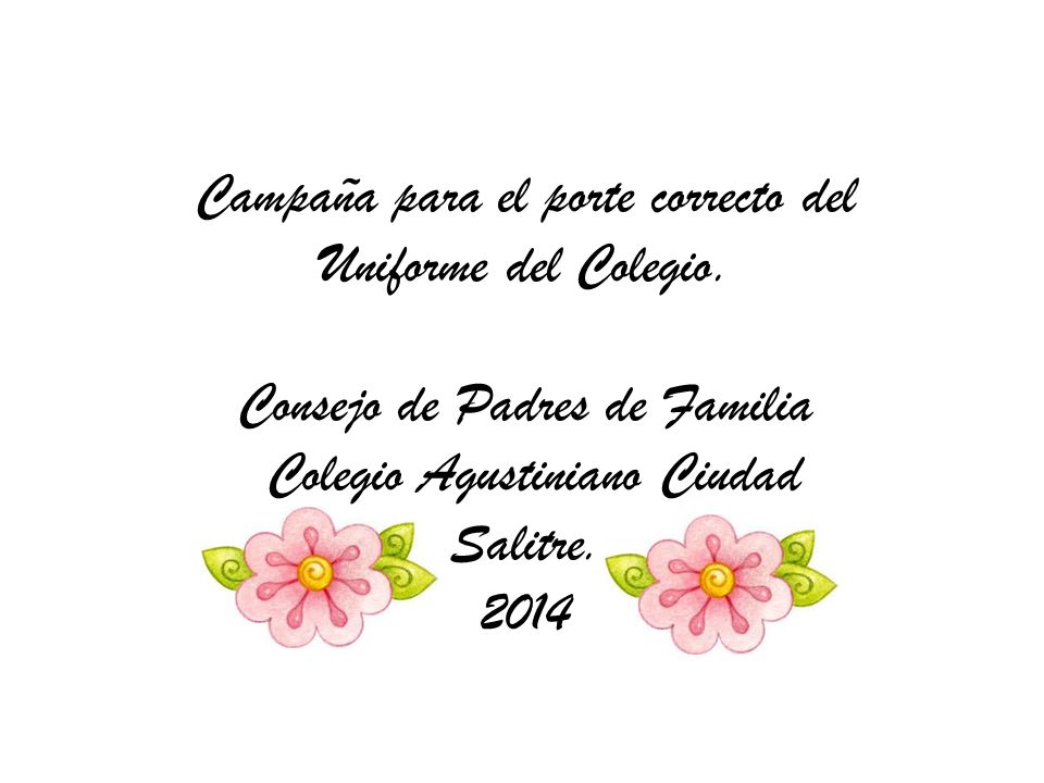 Campaña para el porte correcto del Uniforme del Colegio.