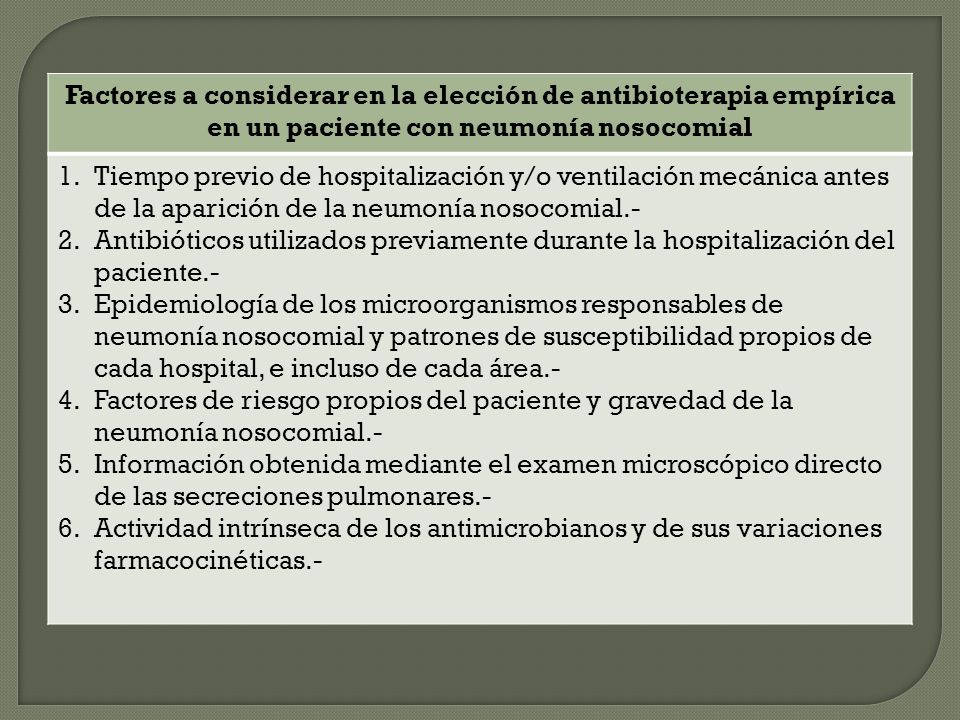 Factores a considerar en la elección de antibioterapia empírica en un paciente con neumonía nosocomial