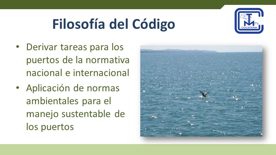 Filosofía del Código Derivar tareas para los puertos de la normativa nacional e internacional.