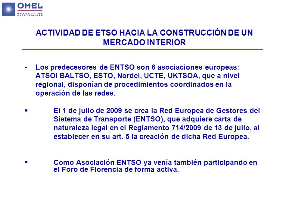 ACTIVIDAD DE ETSO HACIA LA CONSTRUCCIÓN DE UN MERCADO INTERIOR