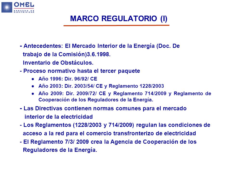 MARCO REGULATORIO (I) - Antecedentes: El Mercado Interior de la Energía (Doc. De. trabajo de la Comisión)