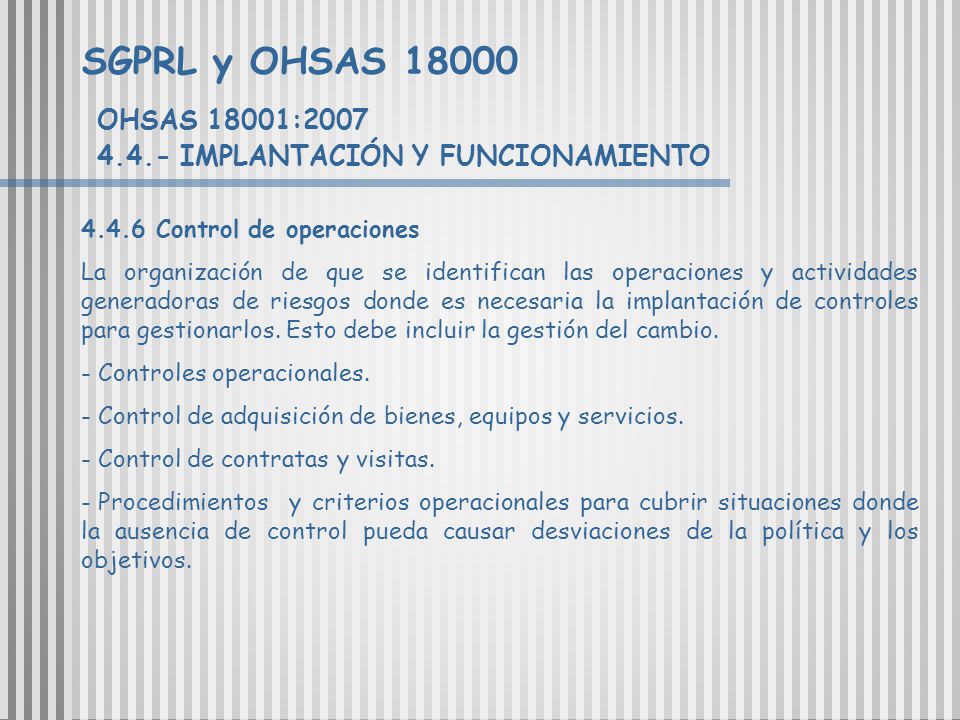 SGPRL y OHSAS OHSAS 18001: IMPLANTACIÓN Y FUNCIONAMIENTO Control de operaciones.