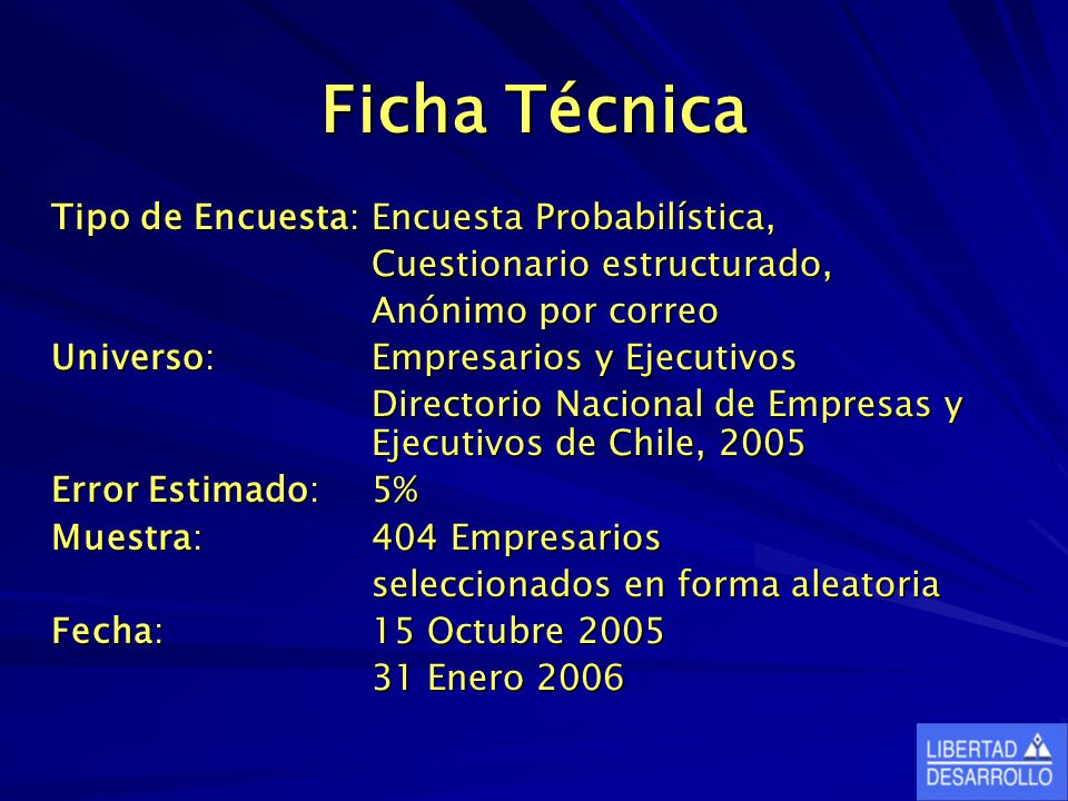 Ficha Técnica Tipo de Encuesta: Encuesta Probabilística,