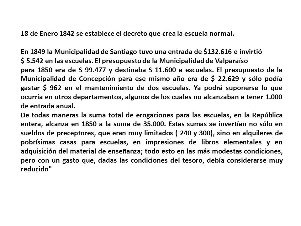 18 de Enero 1842 se establece el decreto que crea la escuela normal.