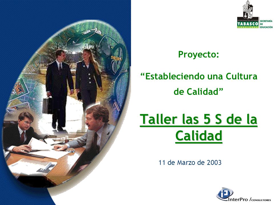 Proyecto: Estableciendo una Cultura de Calidad Taller las 5 S de la Calidad