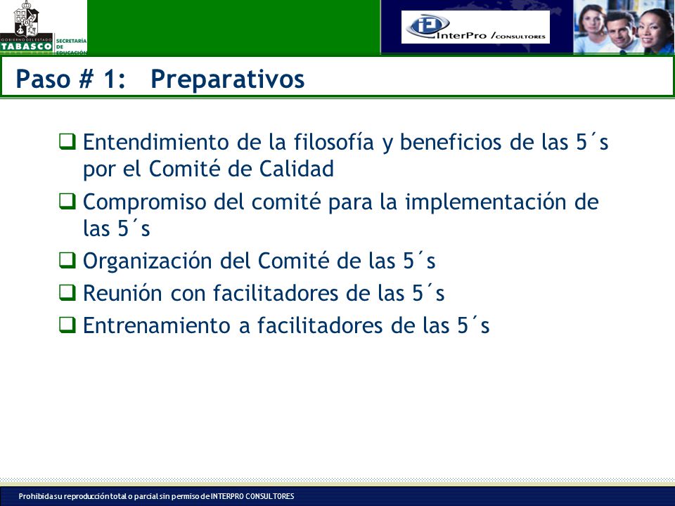 Paso # 1: Preparativos Entendimiento de la filosofía y beneficios de las 5´s por el Comité de Calidad.