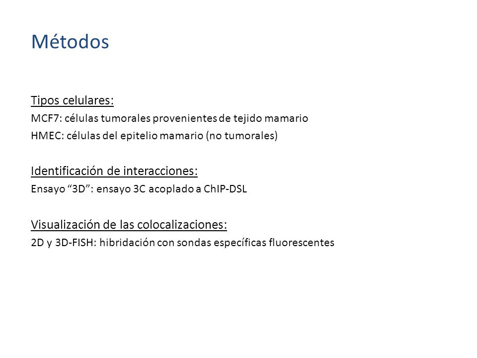 Métodos Tipos celulares: Identificación de interacciones: