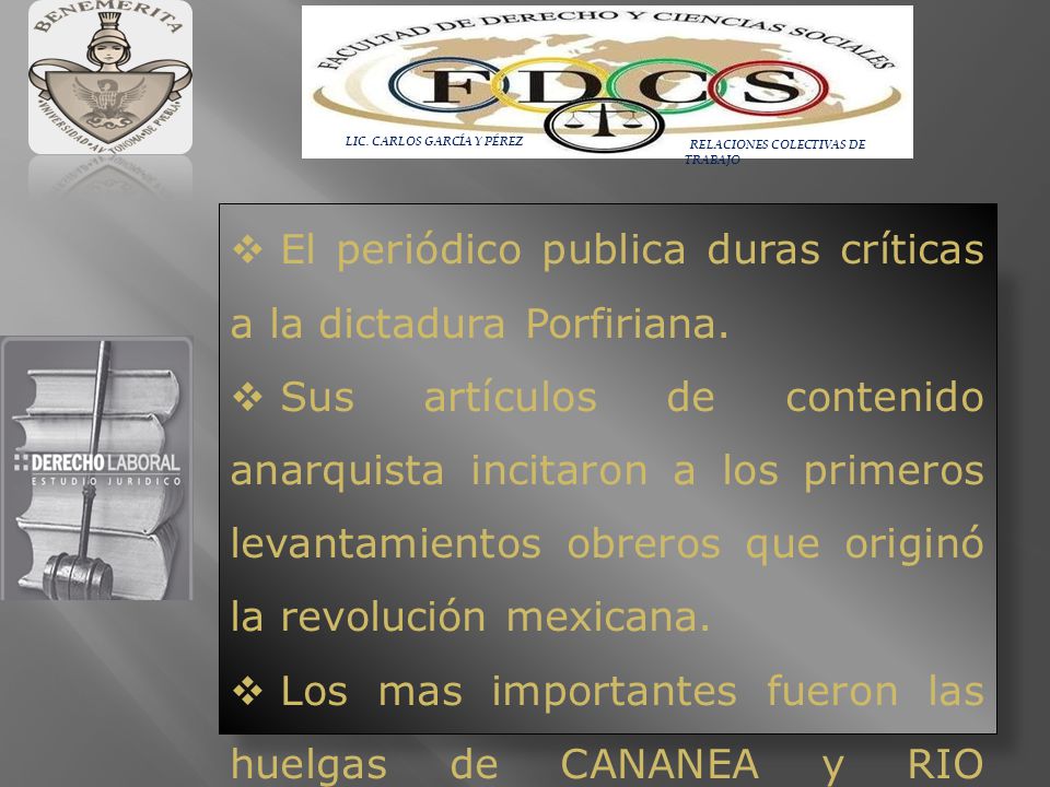 El periódico publica duras críticas a la dictadura Porfiriana.