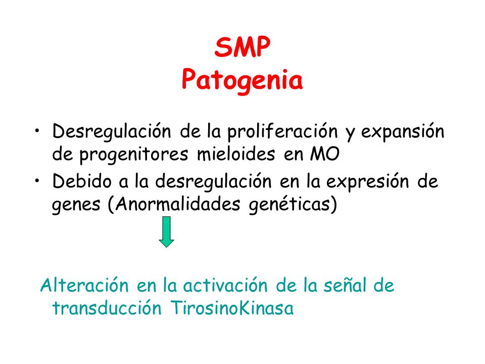 SMP Patogenia Desregulación de la proliferación y expansión de progenitores mieloides en MO.