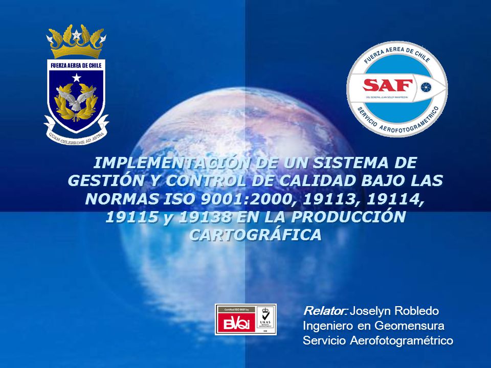 IMPLEMENTACIÓN DE UN SISTEMA DE GESTIÓN Y CONTROL DE CALIDAD BAJO LAS NORMAS ISO 9001:2000, 19113, 19114, y EN LA PRODUCCIÓN CARTOGRÁFICA