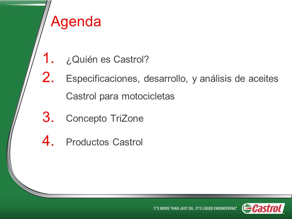 Agenda ¿Quién es Castrol Especificaciones, desarrollo, y análisis de aceites Castrol para motocicletas.