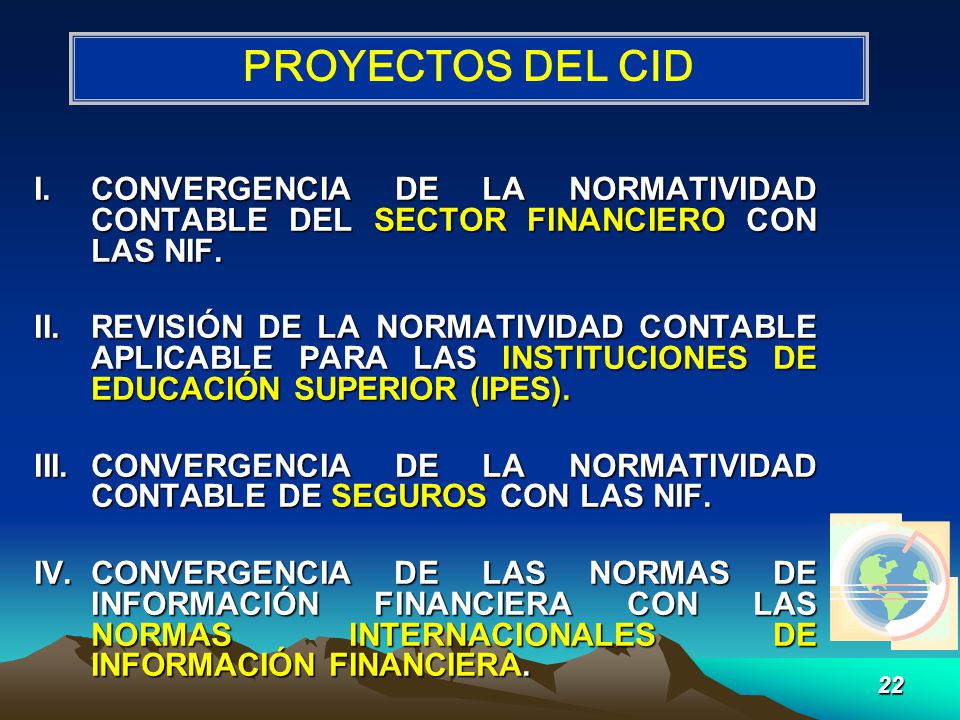 PROYECTOS DEL CID CONVERGENCIA DE LA NORMATIVIDAD CONTABLE DEL SECTOR FINANCIERO CON LAS NIF.