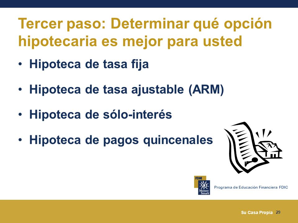 Tercer paso: Determinar qué opción hipotecaria es mejor para usted