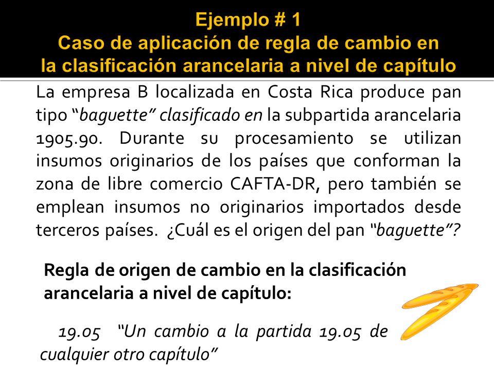 Ejemplo # 1 Caso de aplicación de regla de cambio en la clasificación arancelaria a nivel de capítulo