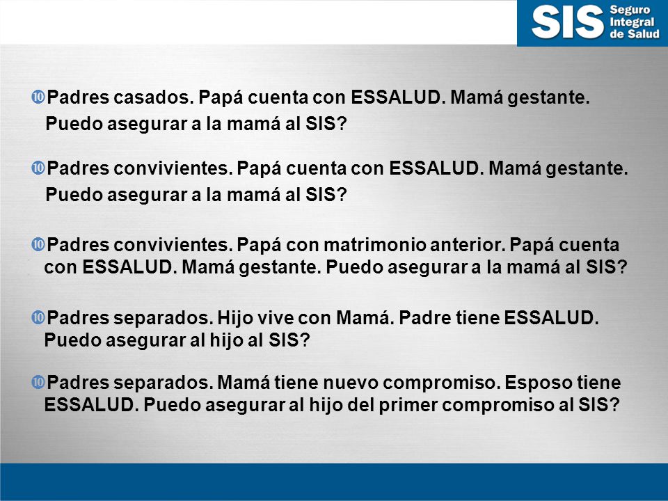 Padres casados. Papá cuenta con ESSALUD. Mamá gestante.