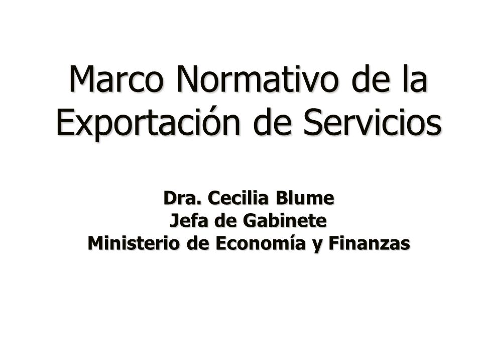 Marco Normativo de la Exportación de Servicios Dra