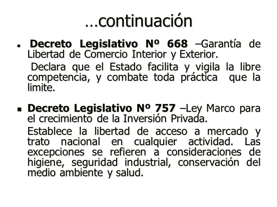 …continuación Decreto Legislativo Nº 668 –Garantía de Libertad de Comercio Interior y Exterior.