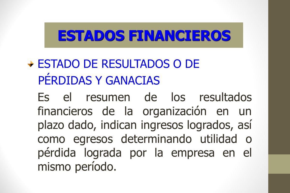 ESTADOS FINANCIEROS ESTADO DE RESULTADOS O DE PÉRDIDAS Y GANACIAS