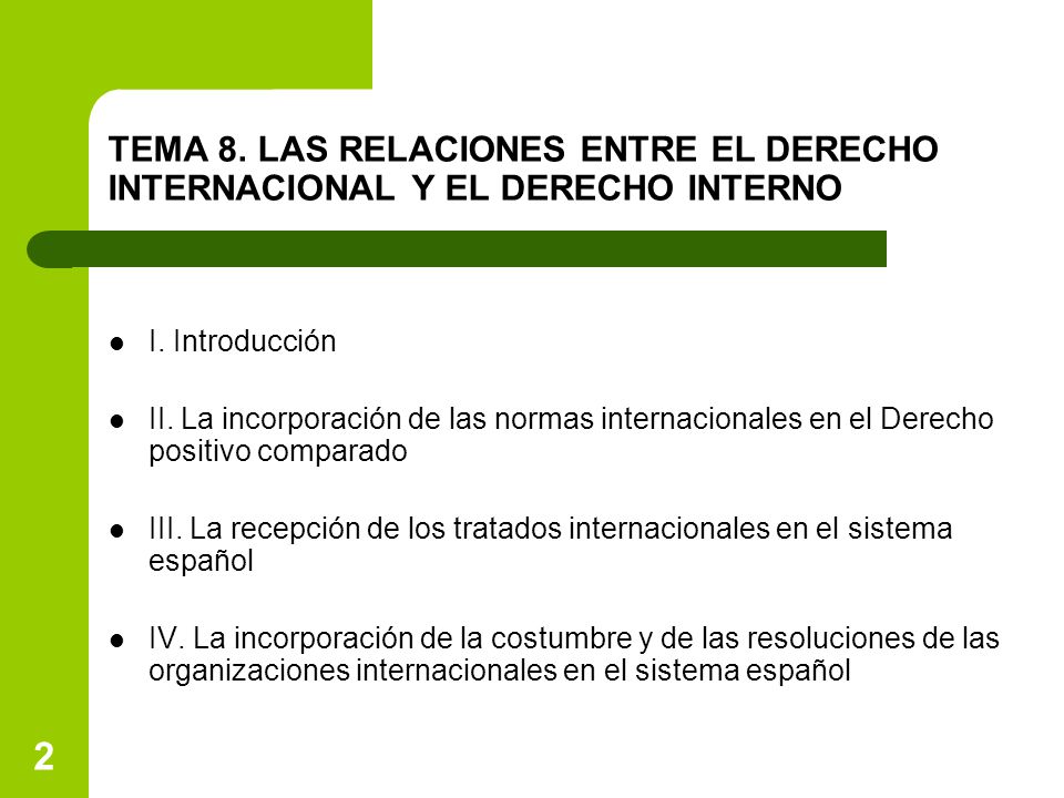 TEMA 8. LAS RELACIONES ENTRE EL DERECHO INTERNACIONAL Y EL DERECHO INTERNO
