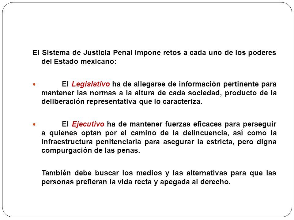 El Sistema de Justicia Penal impone retos a cada uno de los poderes del Estado mexicano: