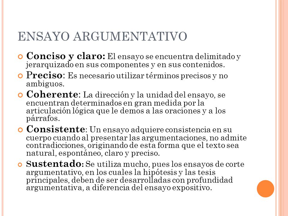 ENSAYO ARGUMENTATIVO Conciso y claro: El ensayo se encuentra delimitado y jerarquizado en sus componentes y en sus contenidos.