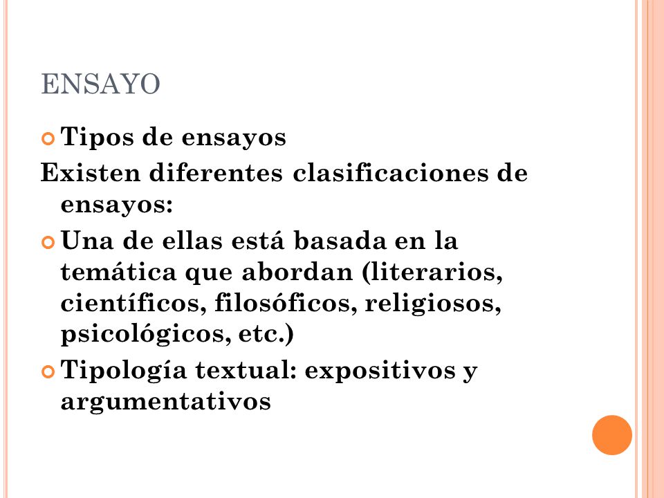 ENSAYO Tipos de ensayos Existen diferentes clasificaciones de ensayos: