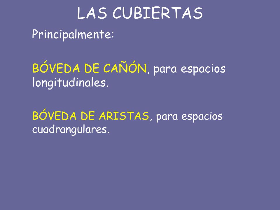 LAS CUBIERTAS Principalmente: