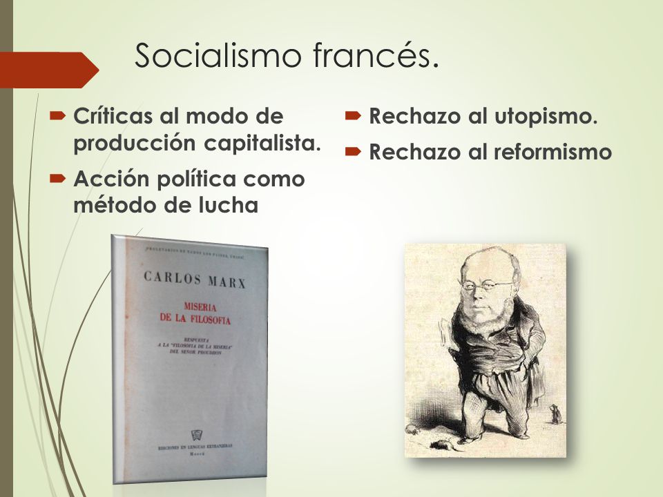 Socialismo francés. Críticas al modo de producción capitalista.